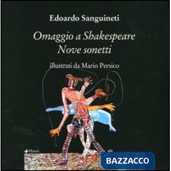 Omaggio a Shakespeare. Nove sonetti. Ediz. inglese e italiana