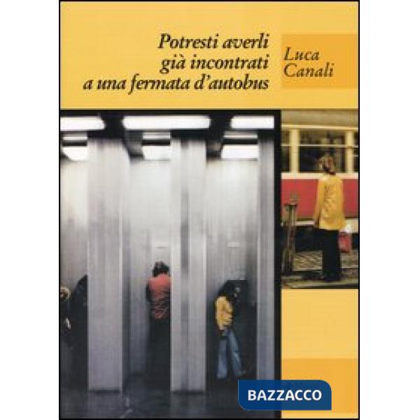 Potresti averli già incontrati a una fermata d'autobus