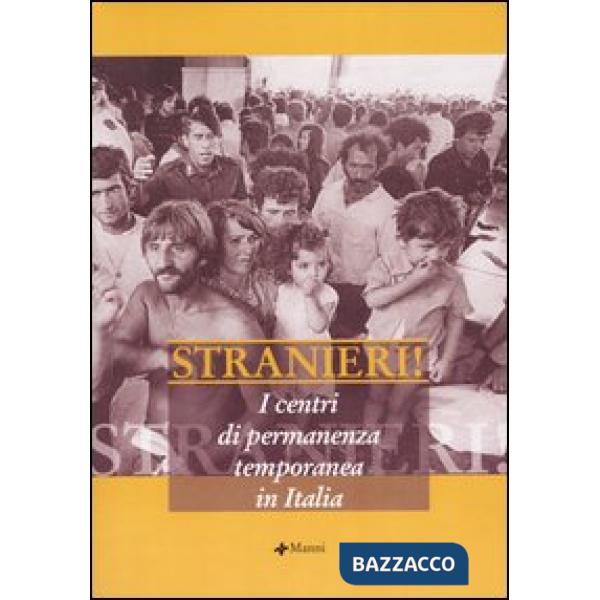 Stranieri! I centri di permanenza temporanea in Italia