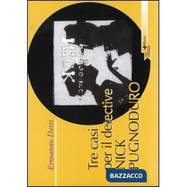 Tre casi per il detective Nick Pugnoduro