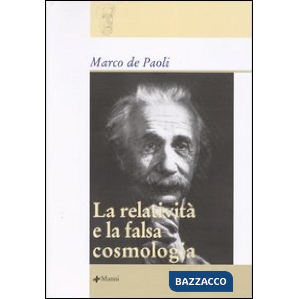 Relatività e la falsa cosmologia (La)