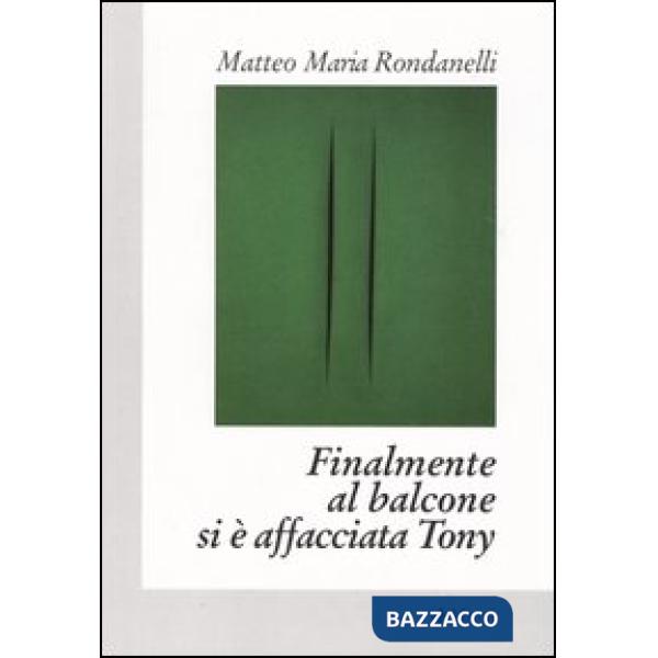 Finalmente al balcone si è affacciata Tony