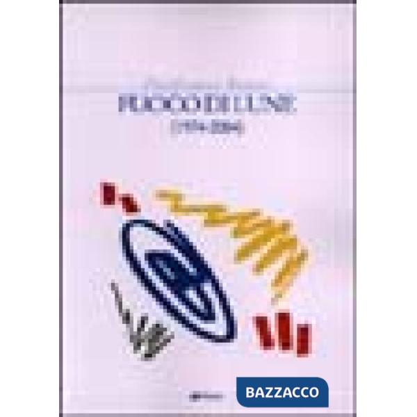 Fuoco di lune (1974-2004)