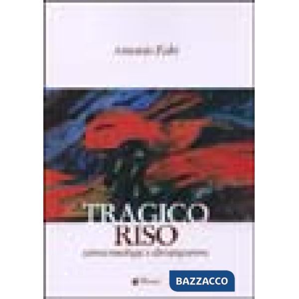 Tragico riso. Scherzi mitologici ed altri epigrammi