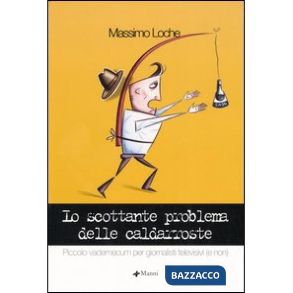 Scottante problema delle caldarroste. Piccolo vademecum per giornalisti televisi