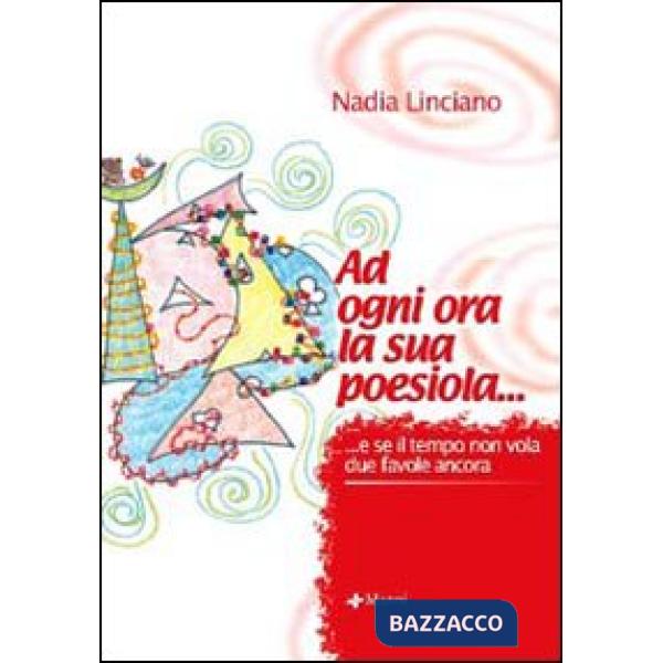 Ad ogni ora la sua poesiola... e se il tempo non vola due favole ancora