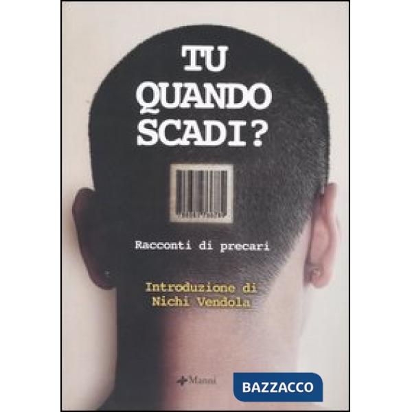Tu quando scadi? Racconti di precari