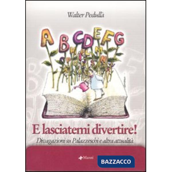 E lasciatemi divertire! Divagazioni su Palazzeschi e altra attualità