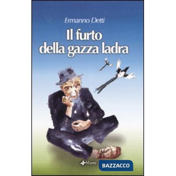 Furto della gazza ladra. Ediz. illustrata (Il)