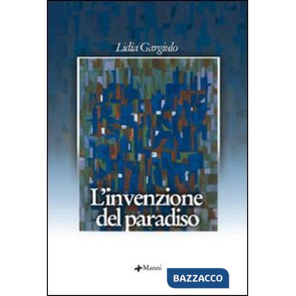 Invenzione del paradiso (L')