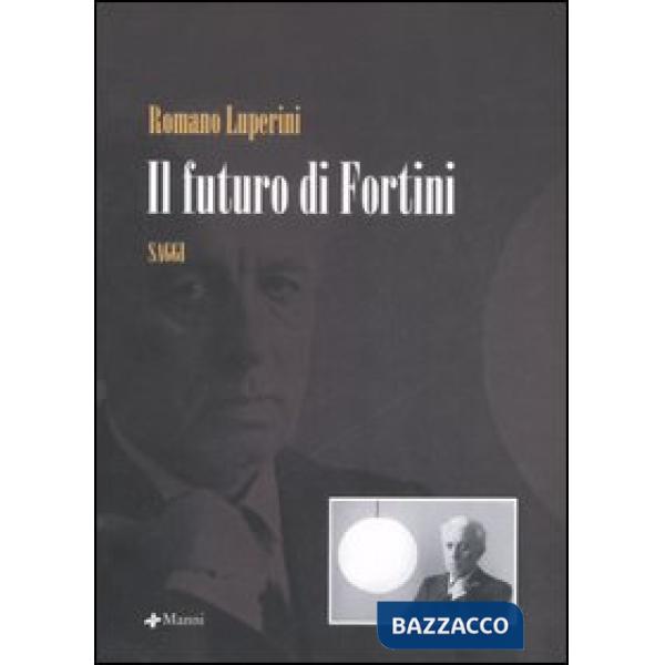 Futuro di Fortini. Saggi (Il)