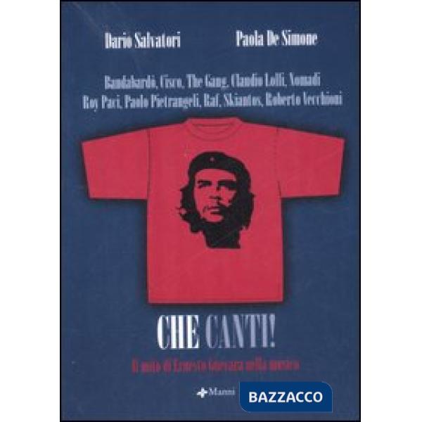 Che canti. Il mito di Ernesto Guevara nella musica