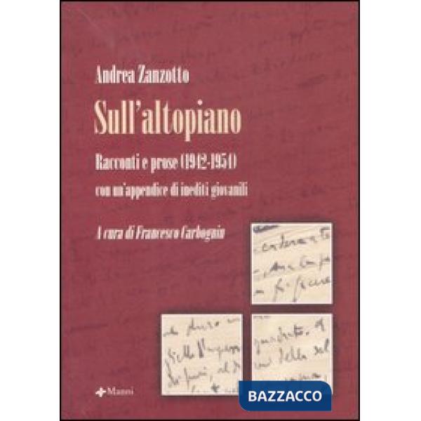 Sull'altopiano. Racconti e prose (1942-1954) con un'appendice di inediti giovani