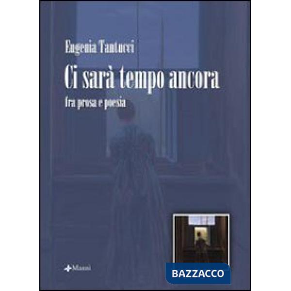 Ci sarà tempo ancora