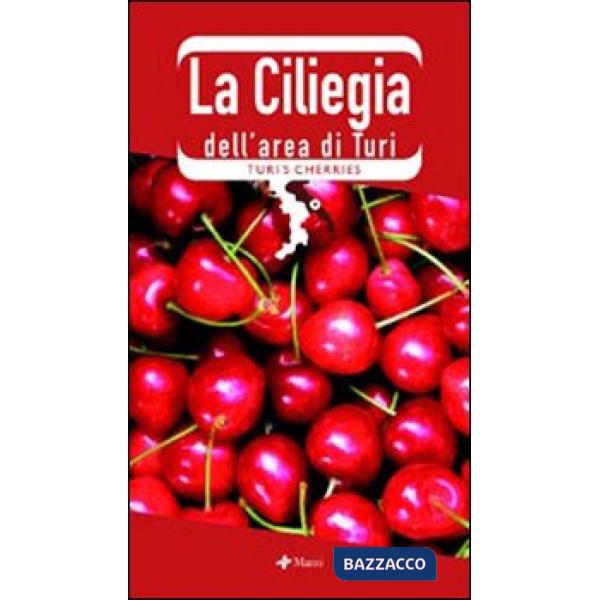 Ciliegia dell'area di Turi-Turi's cherries. Ediz. bilingue (La)