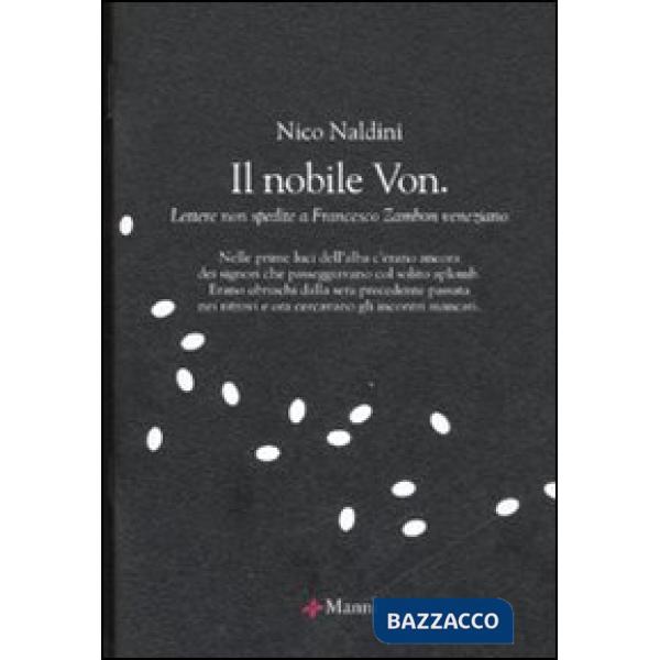 Nobile Von. Lettere non spedite a Francesco Zambon veneziano (Il)