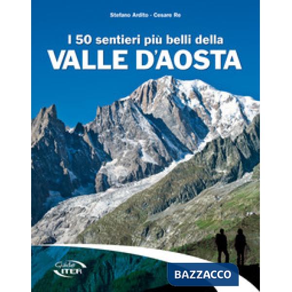 50 sentieri più belli della Valle d'Aosta (I)