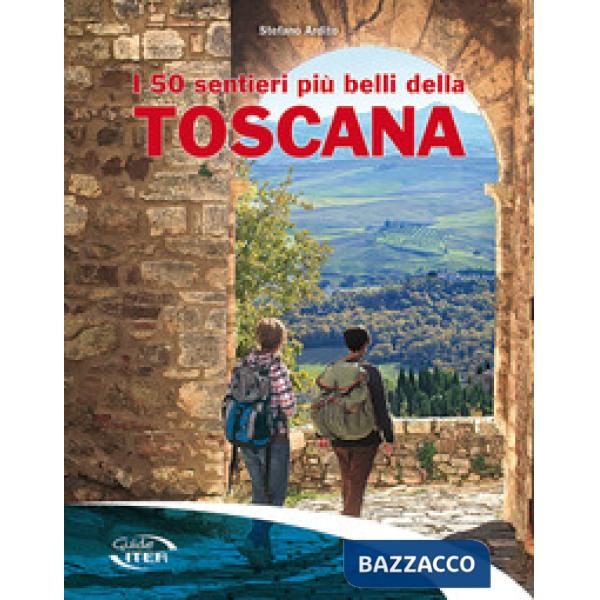 50 sentieri più belli della Toscana (I)