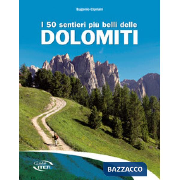 50 sentieri più belli delle Dolomiti (I)