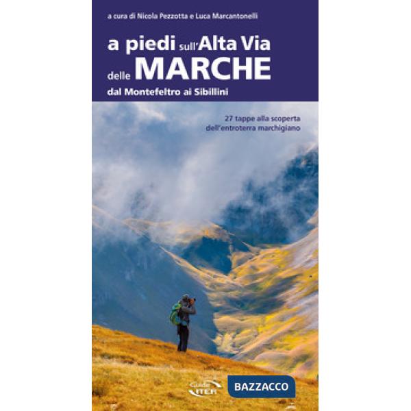 A piedi sull'Alta Via delle Marche dal Montefeltro ai Sibillini