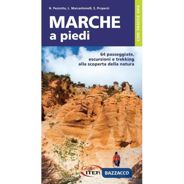 Marche a piedi. 64 passeggiate, escursioni e trekking alla scoperta della natura