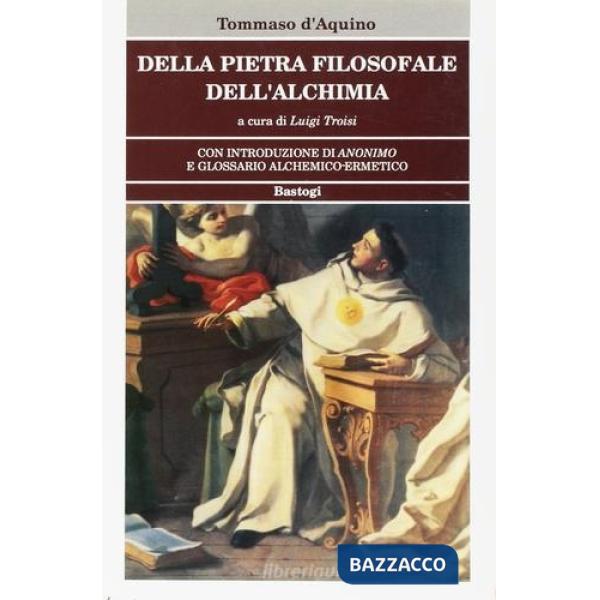 Della pietra filosofale. Dell'alchimia