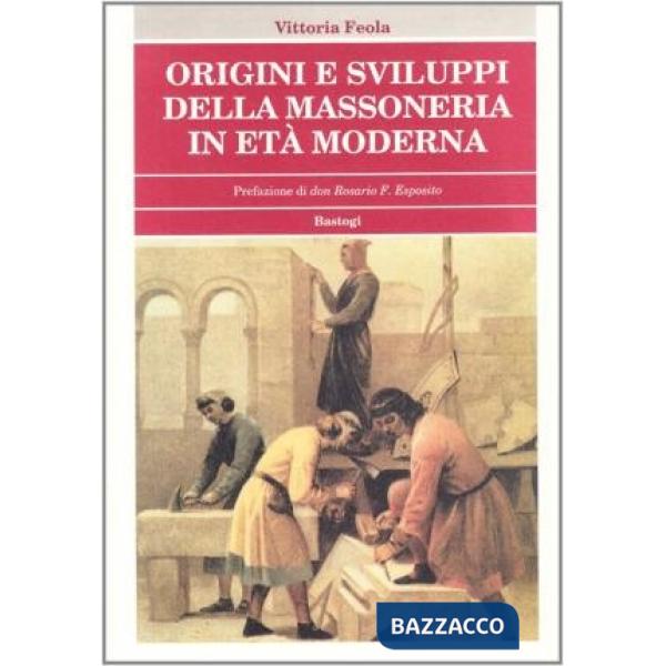 Origini e sviluppi della massoneria in età moderna