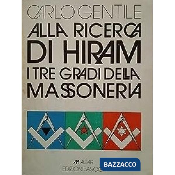 Alla ricerca di Hiram. I tre gradi della massoneria