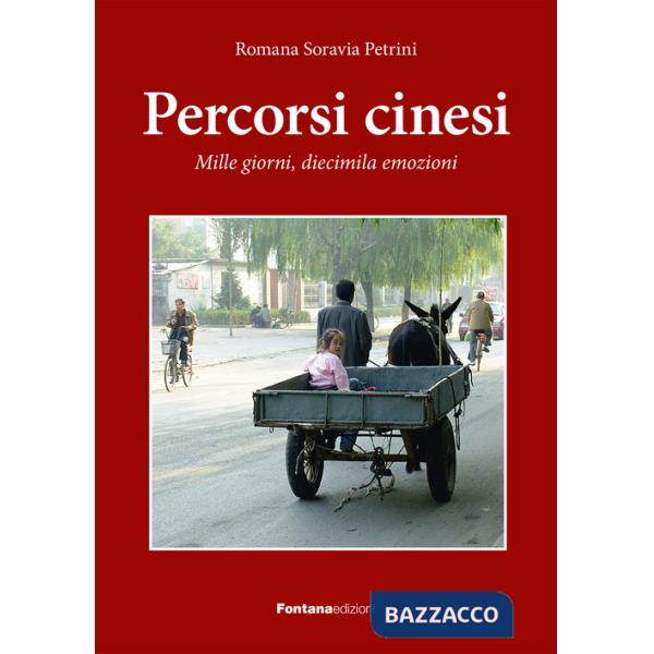 Percorsi cinesi. Mille giorni, diecimila emozioni