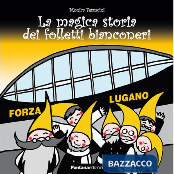 Magica storia dei folletti bianconeri (La)