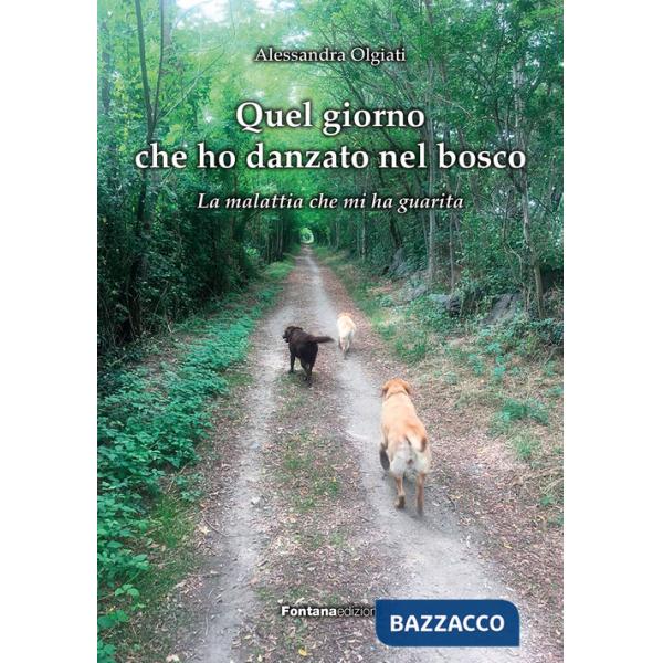 Quel giorno che ho danzato nel bosco