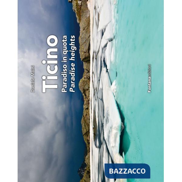 Ticino. Paradiso in quota-Paradise heights