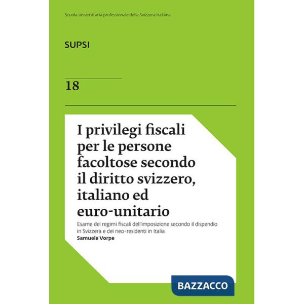 Privilegi fiscali per le persone facoltose secondo il diritto svizzero, italiano ed euro-unitario (I)