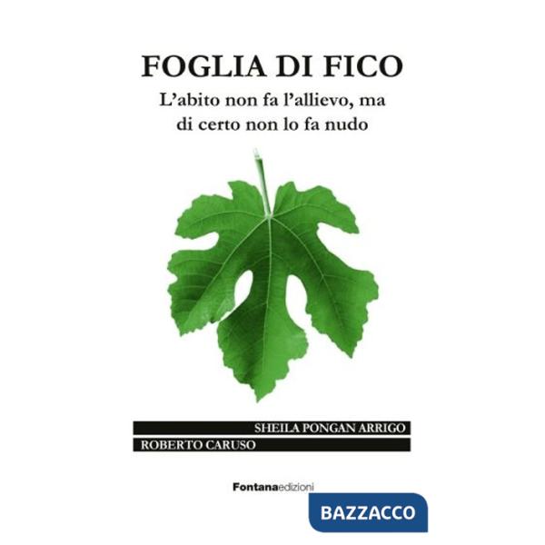 Foglia di fico. L'abito non fa l'allievo ma di certo non lo fa nudo