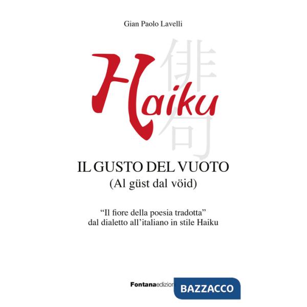 Haiku. Il gusto del vuoto (Al güst dal vöid)