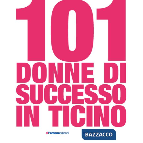 101 donne di successo in Ticino