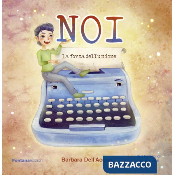 Noi. La forza dell'unione