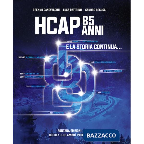 85 anni HCAP. E la storia continua...