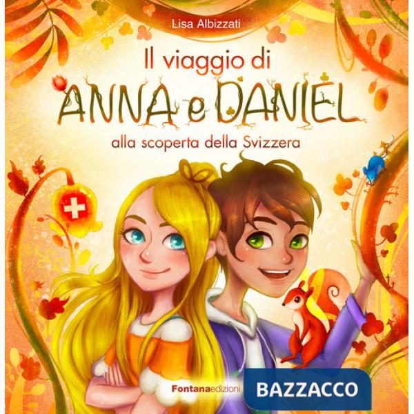 Viaggio di Anna e Daniel alla scoperta della Svizzera (Il)