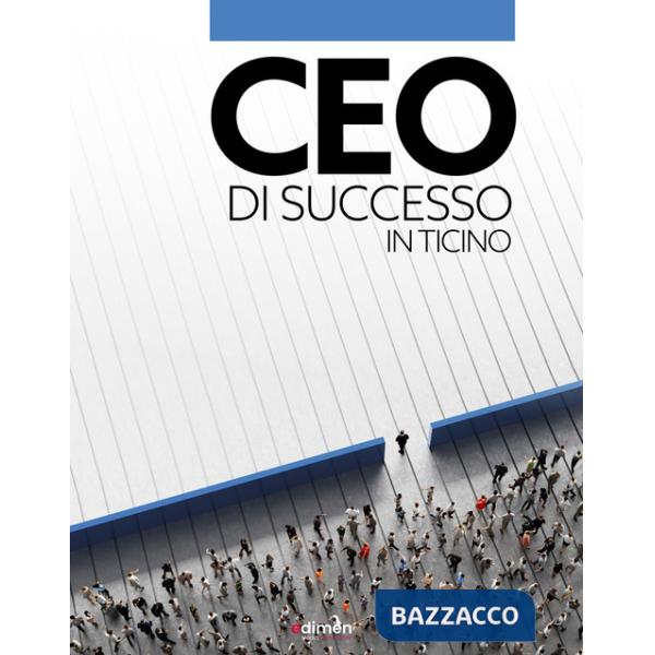 CEO di successo in Ticino