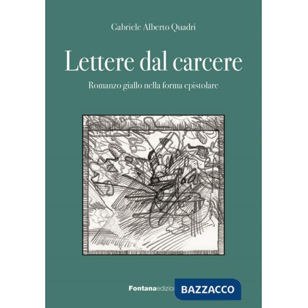 Lettere dal carcere. Romanzo giallo nella forma epistolare