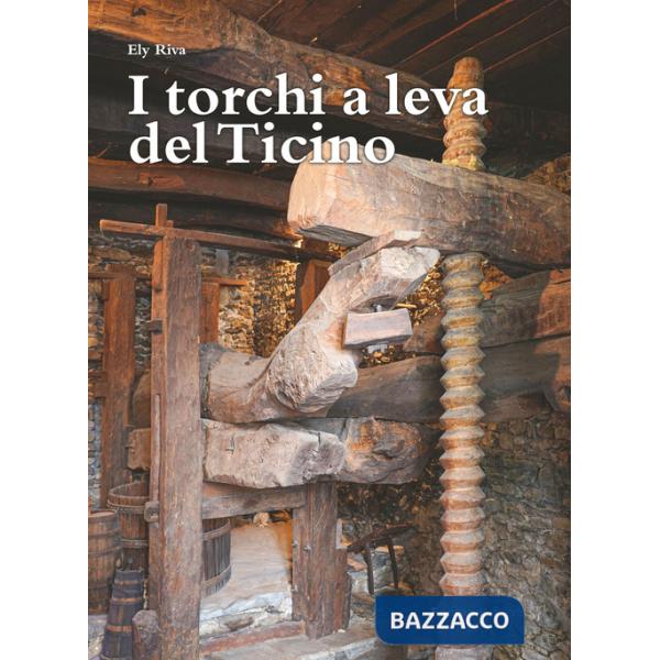 Torchi a leva del Ticino (I)