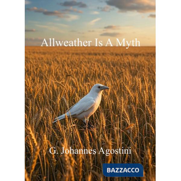 Allweather is a myth