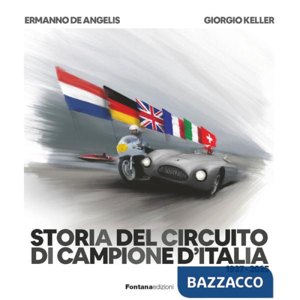 Storia del circuito di Campione d'Italia 1937-2025