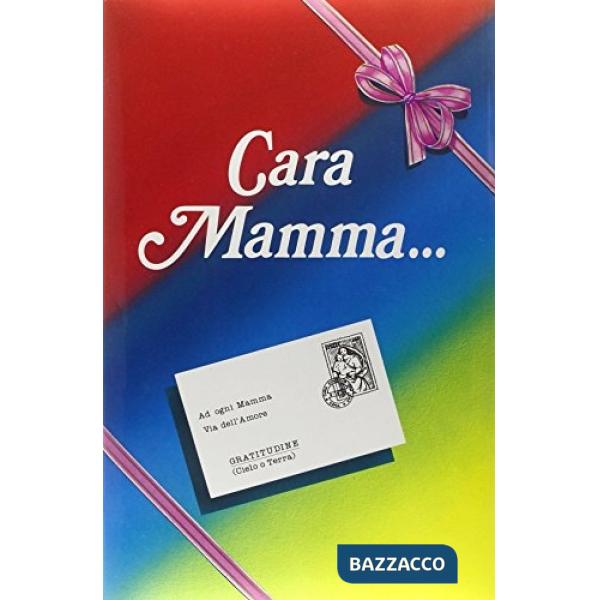 Cara mamma...