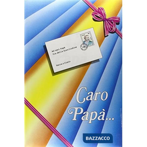 Caro papà...