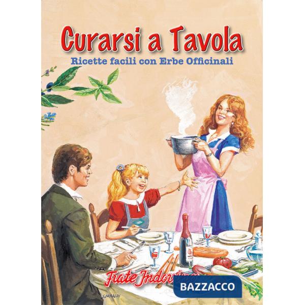 Curarsi a tavola. Ricette facili con erbe officinali