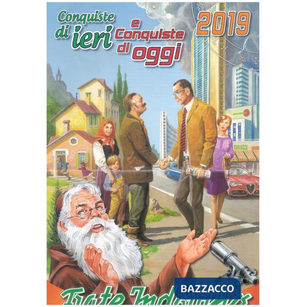 Calendario Frate Indovino 2019. Conquiste di ieri e conquiste di oggi