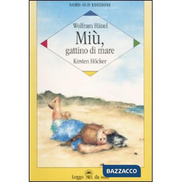 Miù, gattino di mare. Ediz. illustrata