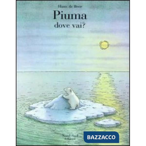 Piuma, dove vai? Ediz. illustrata